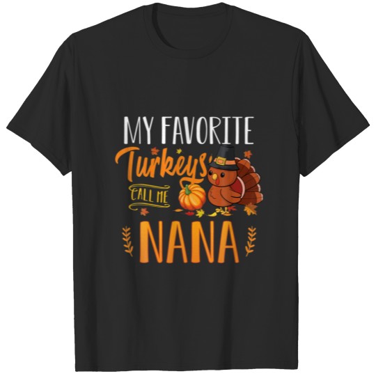 Discover My Favorite People Call Me Nana Thanksgiving  Gift T-shirt