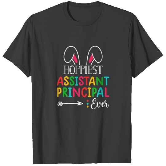 Hoppiest Assistant Principal Ever Bunny Ears Easte T-shirt