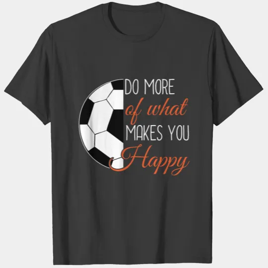 Soccer - Do What Makes You Happy Sleeveless T-shirt