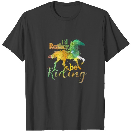 Id Rather Be Riding Funny Equestrian Animal Riding T-shirt