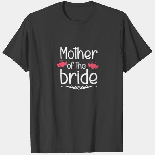 Womens Mother Of The Bride Funny Bridal Shower T-shirt