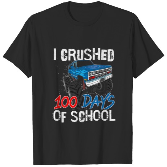 Discover I Crushed 100 Days Of School Monster Truck 100 Day T-shirt