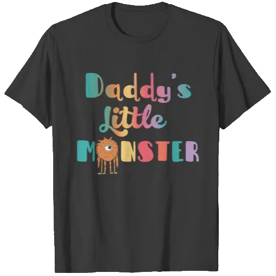 Daddy's Little Monster T-shirt