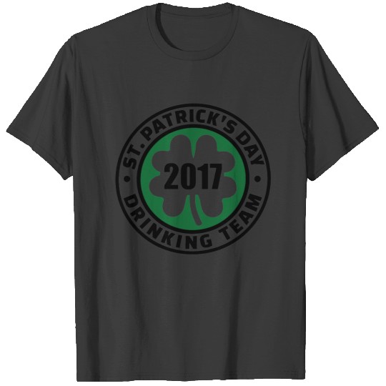 St. Patricks day drinking team 2017 T-shirt