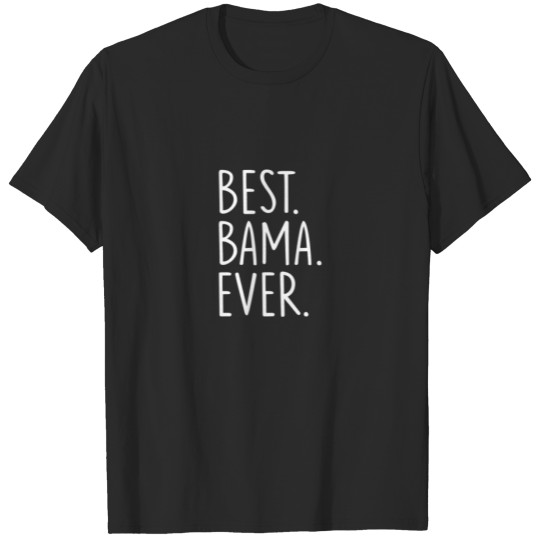 Discover Womens Best Bama Ever T-shirt