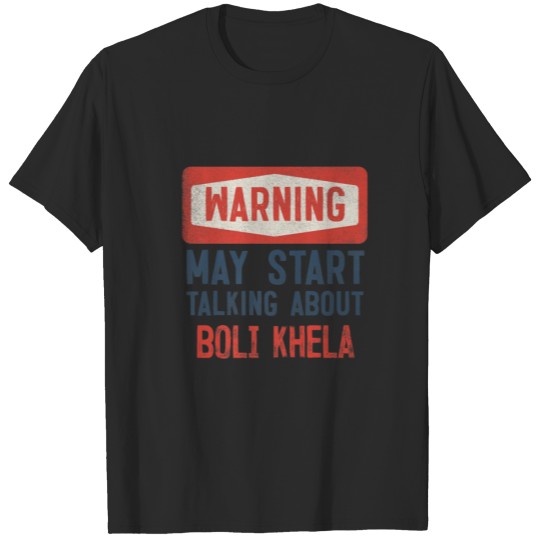 Discover Warning May Start Talking About Boli Khela T-shirt