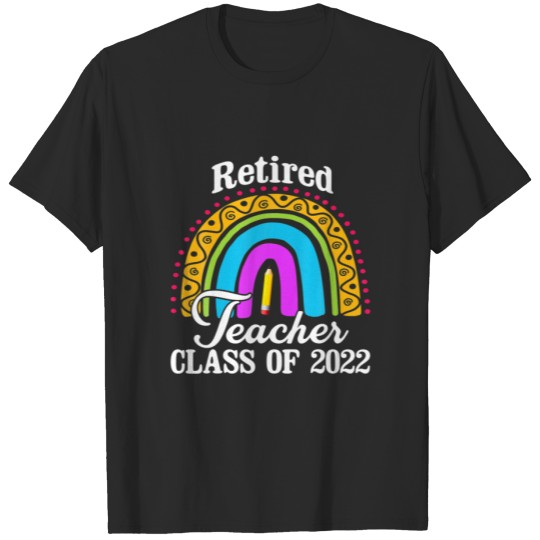 Funny Retired Teacher Class Of 2022 Retirement Tea T-shirt