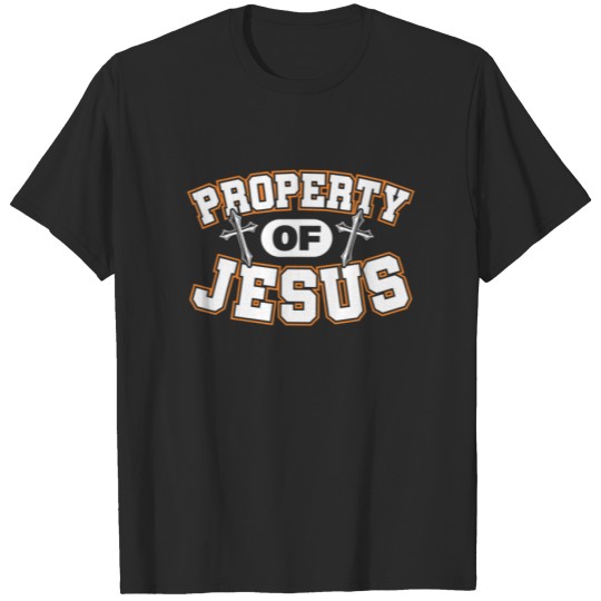 Jesus Property Inspirational Bible Quote Christian T-shirt