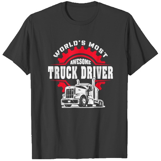 Funny Awesome Semi Truck Driver Design Gift For Tr T-shirt