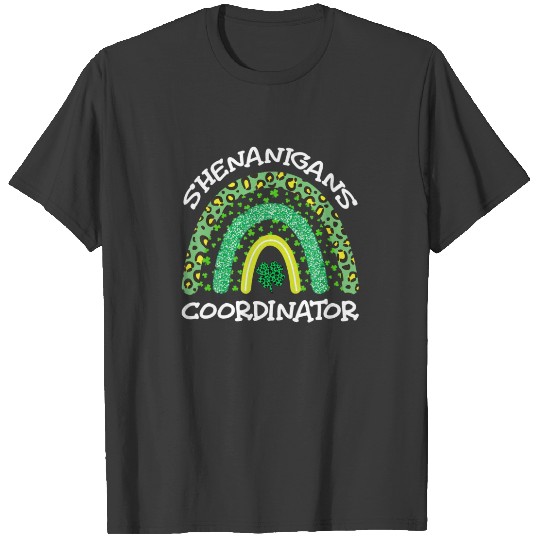 Shenanigans Coordinator Rainbow St Patricks Day Te T-shirt