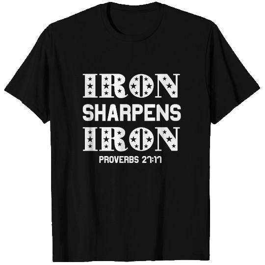 Iron Sharpens Iron Proverbs 27:11 Scripture T-shirt