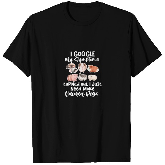 I Google My Symptoms Guinea Pigs Guinea Pig Lover T-shirt