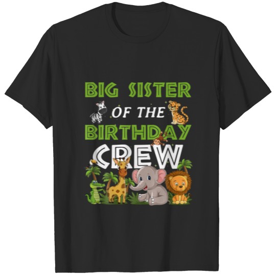 Discover Safari Zoo Animals Big Sister Birthday Crew Safari T-shirt