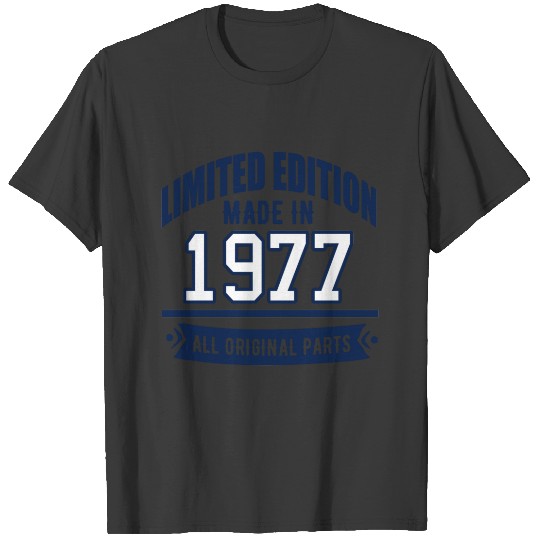 Limited Edition Made In 1977 All Original Parts T-shirt