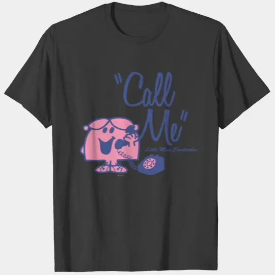 Calling Little Miss Chatterbox T-shirt