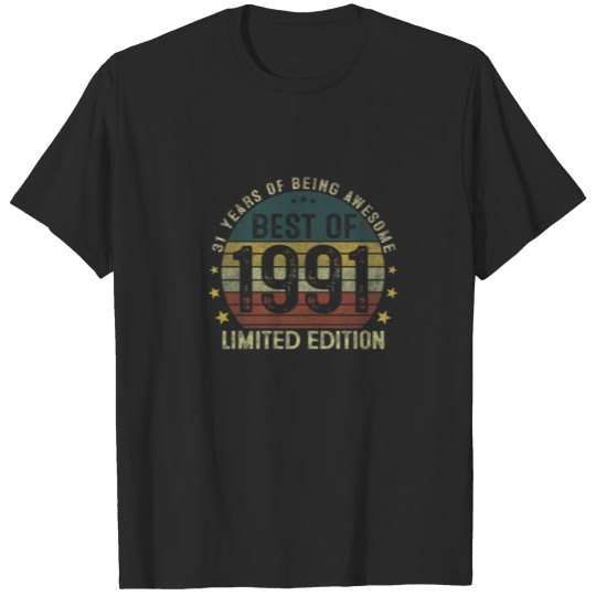 Discover Best Of 1991 31 Years Old Gifts 31Th Birthday Gift T-shirt