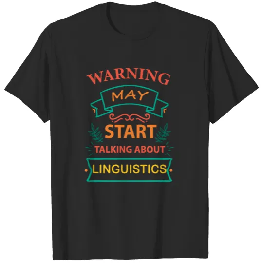 Discover May Start Talking About Linguistics T-shirt