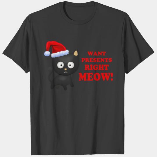 Cat Wants Christmas Presents Right Meow T-shirt