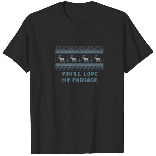 Discover You'll Love My Package Christmas Sayings Xmas Quot T-shirt