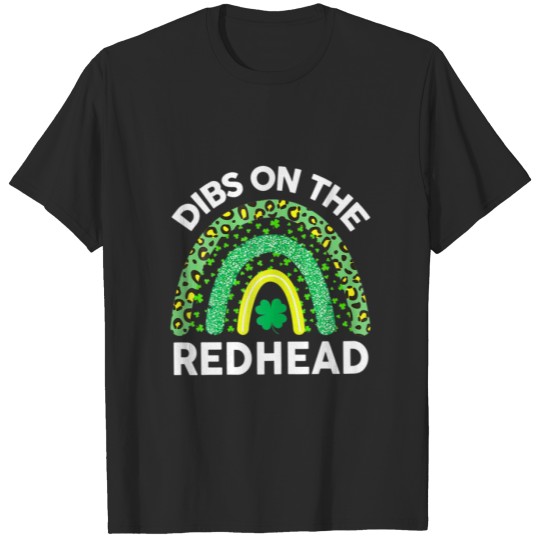 Discover Dibs On The Redhead Happy St Patrick's Day Rainbow T-shirt