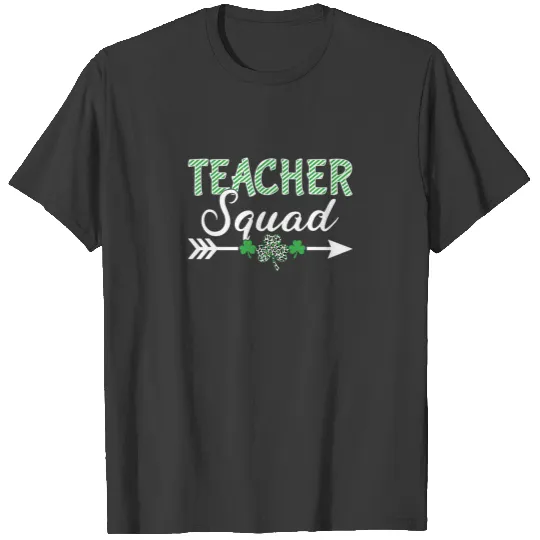 Funny Teacher Squad School Gift Shamrock St Patric T-shirt