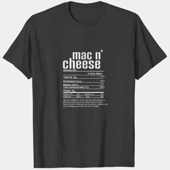 Thanksgiving Christmas Mac N Cheese Nutritional Fa T-shirt