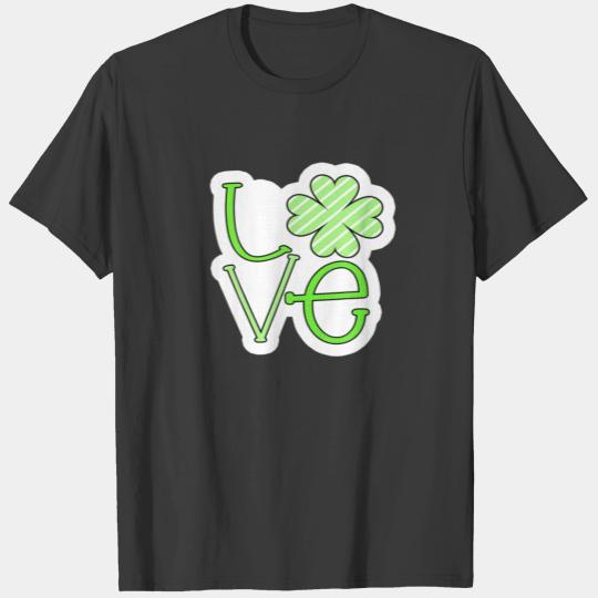 Love Shamrock St Patricks Men Women Toddler Kids B T-shirt