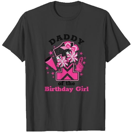Discover Cheerleader First Birthday Daddy of the Birthday T-shirt