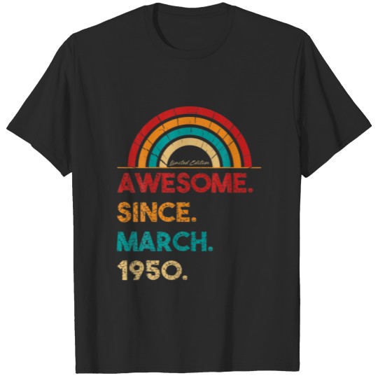 Discover 73 Year Old Awesome Since March 1950 Gifts 73Rd Bi T-shirt