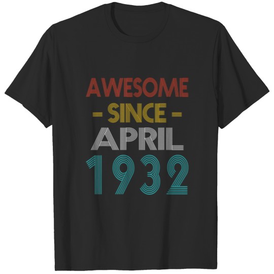 Discover Awesome Since April 1932 Vintage Birthday T-shirt