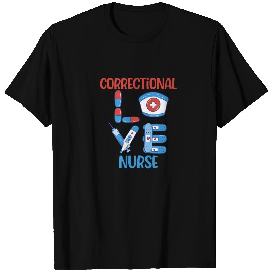Correctional Nurse, Love Nursing Design T-shirt
