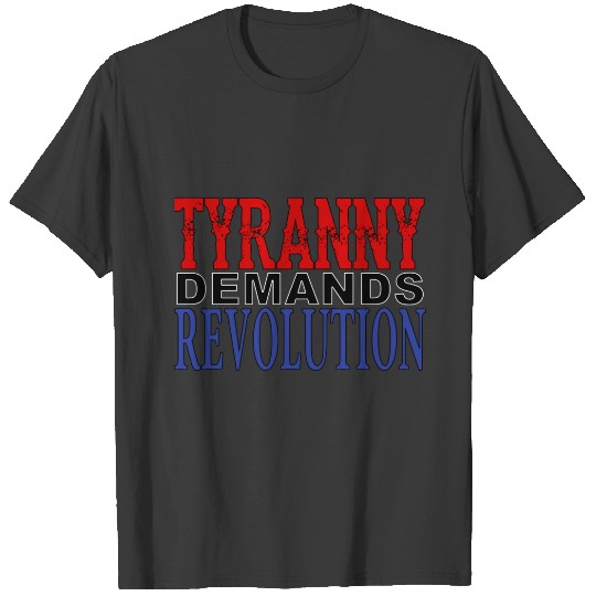 Discover Tyranny Demands Revolution Polo T-shirt