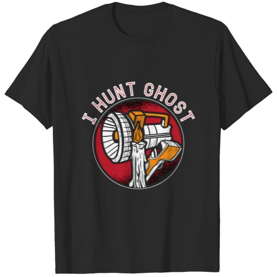 Discover Ghost Hunter I Hunt Ghost Paranormal Ghost Hunting Sweat T-shirt