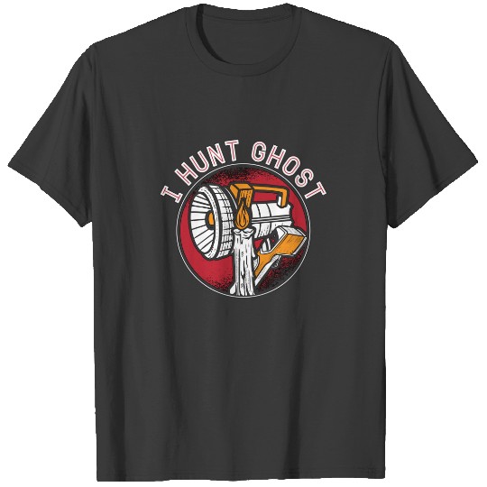 Ghost Hunter I Hunt Ghost Paranormal Ghost Hunting Sweat T-shirt