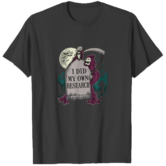 I Did My Own Research Gravestone Funny Halloween C T-shirt