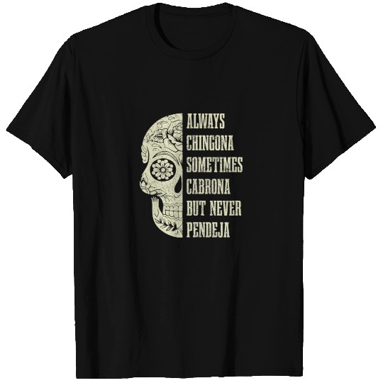 Womens Always Chingona Sometimes Cabrona But Never T-shirt