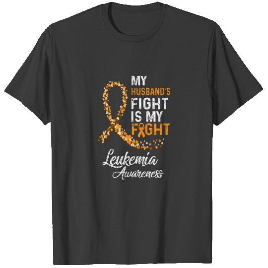 My Husbands Fight Is My Fight Leukemia Cancer Awar T-shirt