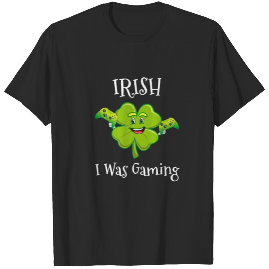 Discover St Patricks Day Game Controller Irish I Was Gaming T-shirt