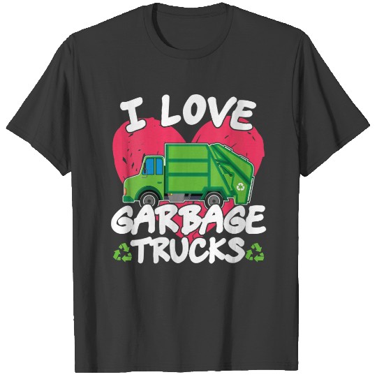 Womens I Love Garbage Trucks Gift for a Garbage Tr T-shirt