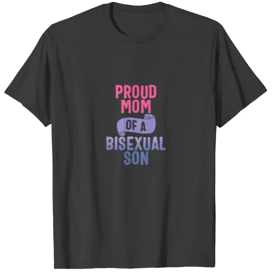 Womens Proud Mom Of A Bisexual SON LGBQ Bi Pride P T-shirt