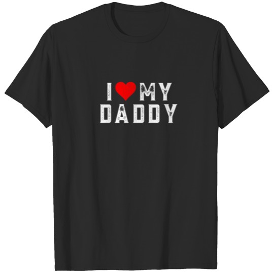 Discover I Love My Daddy Family Matching Heart T-shirt