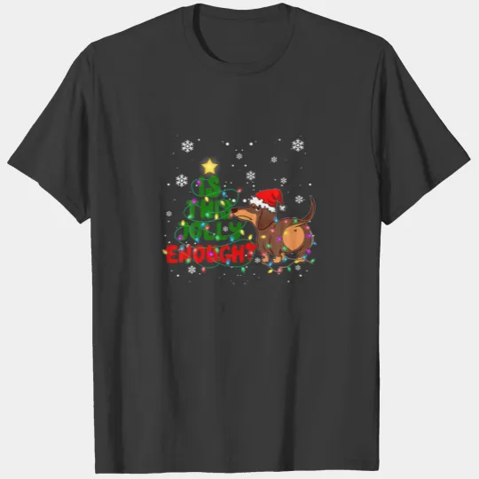Is This Jolly Enough Dachshund Dog Lover Christmas T-shirt