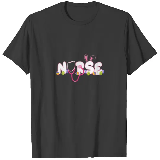 Nurse Life Stethoscope Scrub Easter Nurse Bunny Wi T-shirt