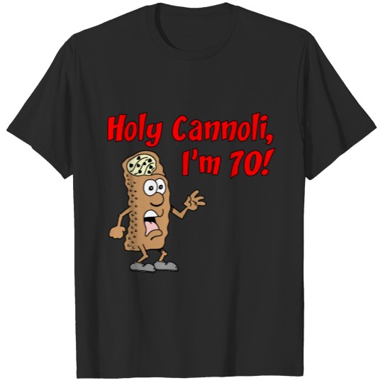 Discover Holy Cannoli I'm 70 T-shirt