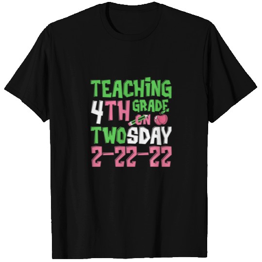 Twosday 2-22-2022 Teaching 4Th Grade On Math Aka T T-shirt