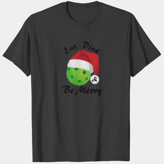 Eat, Dink and Be Merry Christmas Pickleball Santa T-shirt
