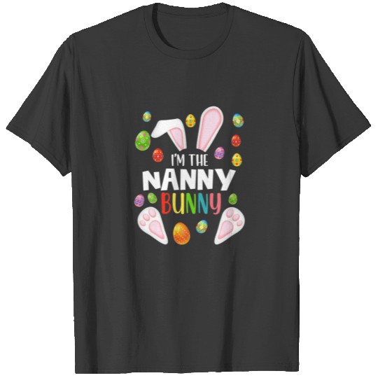 I'm The Nanny Bunny Funny Matching Family Easter T-shirt