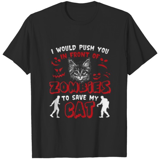 Discover Mb Push You In Front Of Zombies To Save My Cat Hal T-shirt