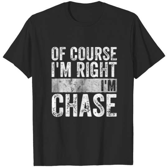 Discover Funny Personalized Name Of Course I'm Right I'm Ch T-shirt