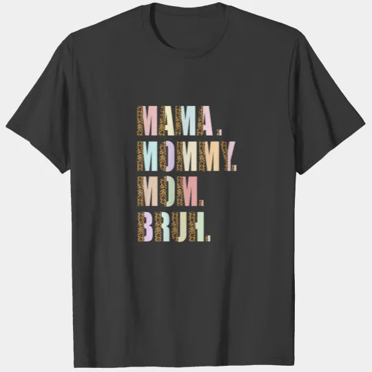 Mama Mommy Mom Bruh Mommy And Me Mom Women Mother' T-shirt